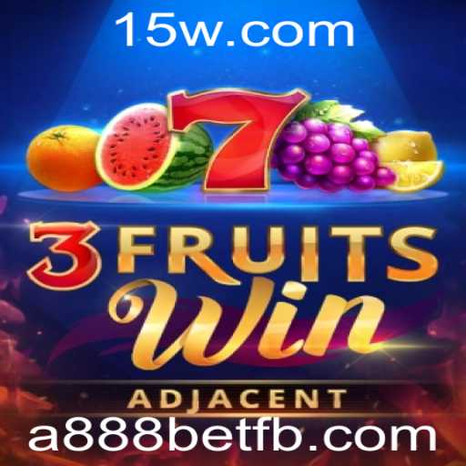 Descubra a Dinâmica do Jogo 3FruitsWin no a888bet